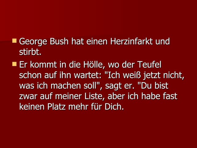  Willkommen in der Hölle George Bush.