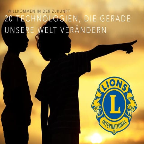 Willkommen in der Zukunft - 20 Technologien, die gerade unsere Welt verändern