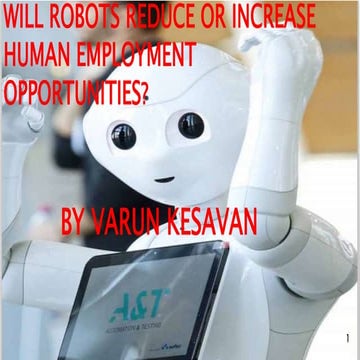 WILL ROBOTS REDUCE OR INCREASE HUMAN EMPLOYMENT OPPORTUNITIES?