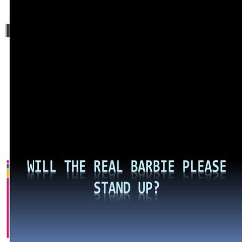 Will the Real Barbie Please Stand Up?