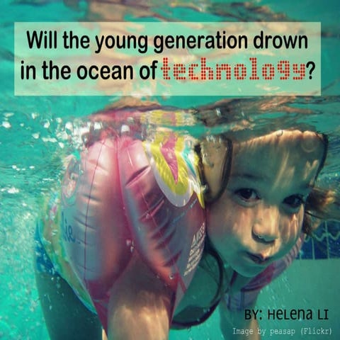 Will the young generation drown in the ocean of technology