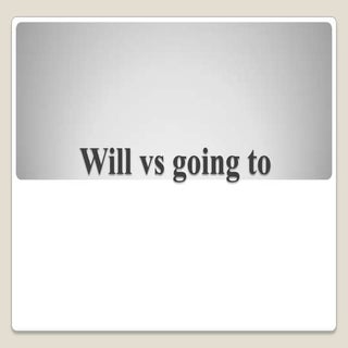 Will vs going to
