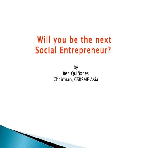 Will You Be The Next Social Entrepreneur Mar 27, 2009