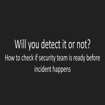 Oksana Safronova - Will you detect it or not? How to check if security team i...
