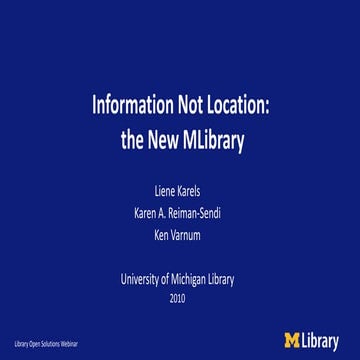 Information Not Location: the New MLibrary