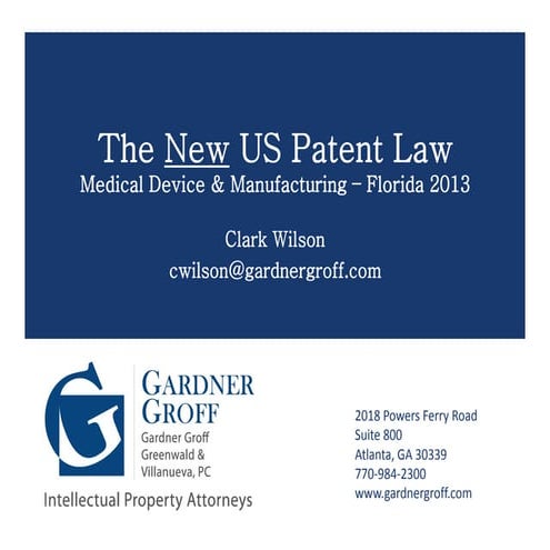 The New US Patent Law - From a Medical Device Perspective