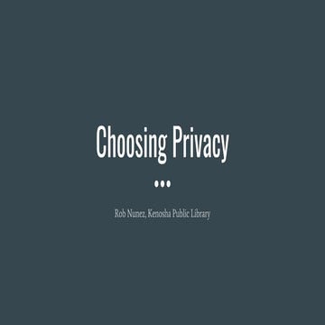 Choosing Privacy