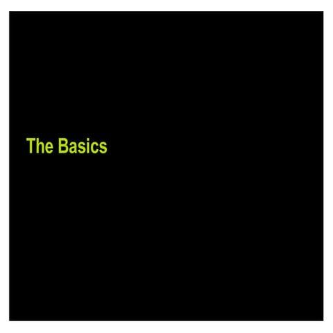 The Basics