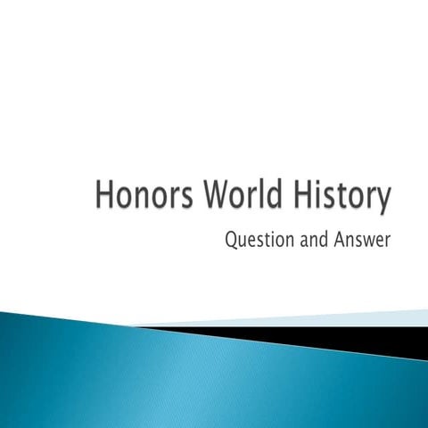 Honors World History Q & A