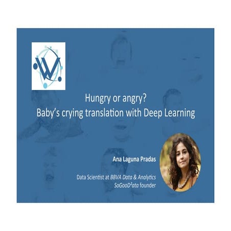 Baby crying translation with deep learning. Ana Laguna | PDF