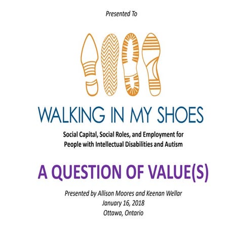 Presentation to Walking In My Shoes (WIMS) "A Queston of Value(s)" Jan/16/2018