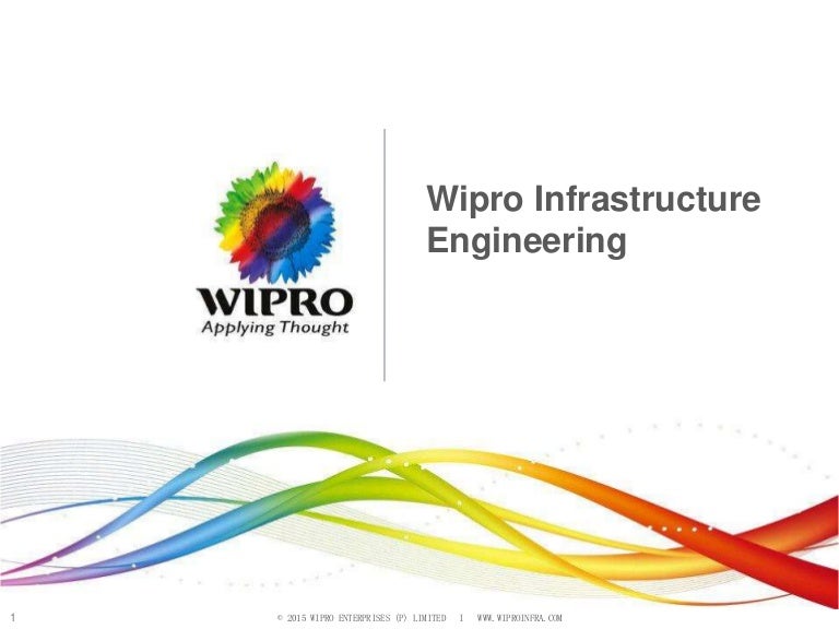 Wipro Infrastructure Engineering Company Presentation July 2015 Wipro Infrastructure Engineering Company Presentation July 2015