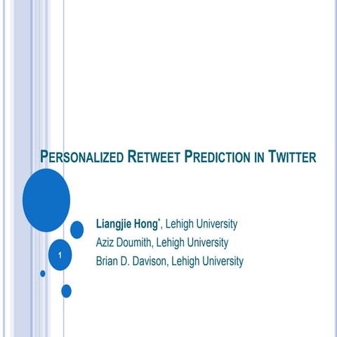 Personalized Retweet Prediction in Twitter