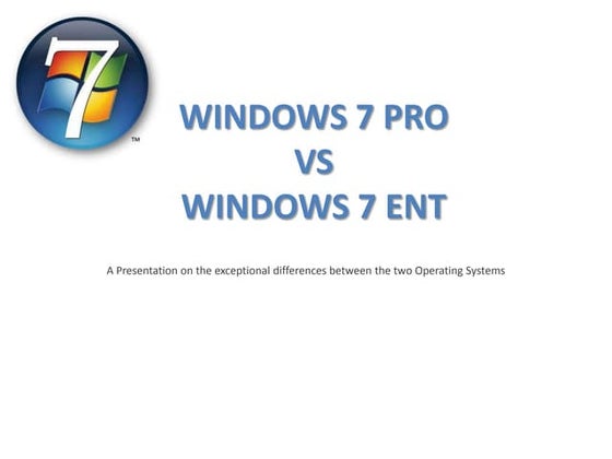Windows 7 professional Vs Windows 7 enterprise