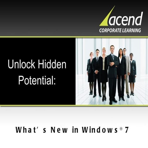 Windows 7 Seminar - Acend Corporate Learning