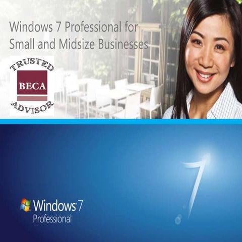 Windows 7 Advantages | PPTX | Computing | Technology & Computing