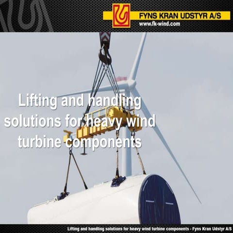 Lifting and handling solutions for heavy wind turbine components - Fyns Kran ...