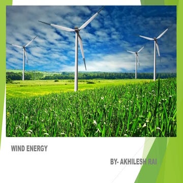 WIND ENERGY (A SOURCE OF RENEWABLE ENERGY)