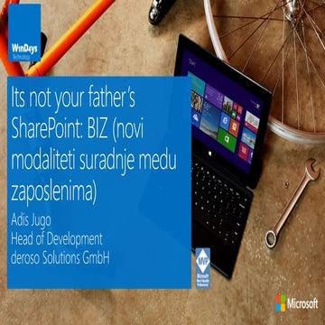 WinDays 2014: It's not your father's SharePoint - BIZ (Collaboration beyond c...