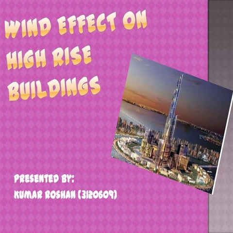 Wind effect on high rise buildings