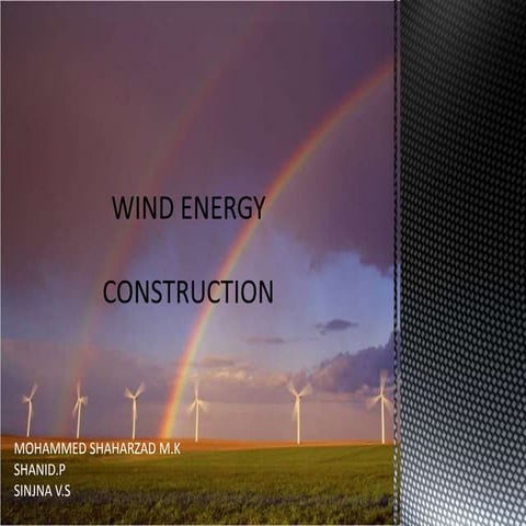 Wind energy and constructional features