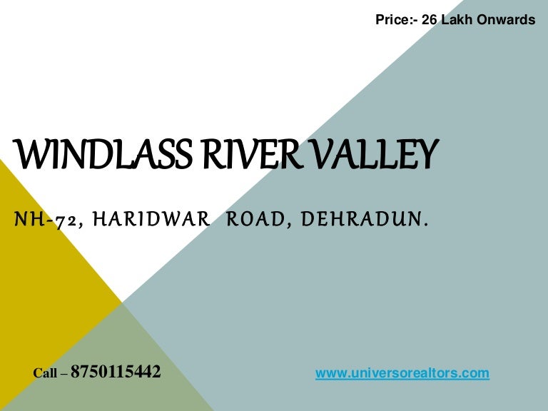 Windlass River Valley Haridwar Road Dehradun Uttarakhand Call 875…