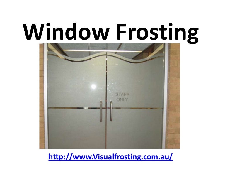 Window frosting