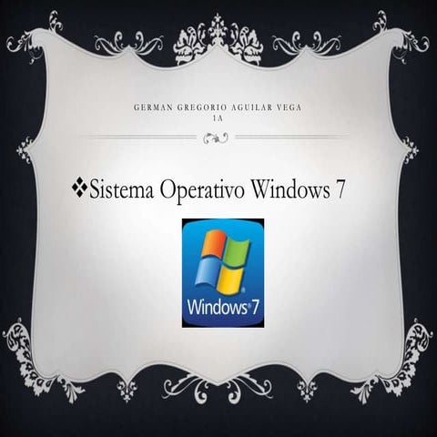 Presentación power point sistema operativo windows 7 | PPTX