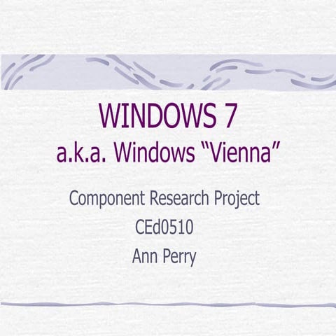 Windows 7 Component Research