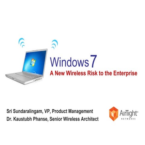 Windows 7 - A New Wireless Risk to the Enterprise