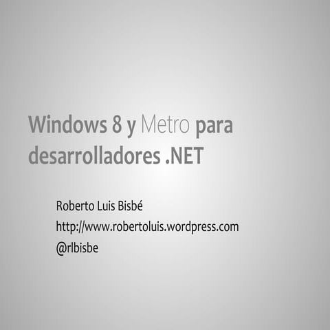 Windows 8 y Metro para desarrolladores .NET