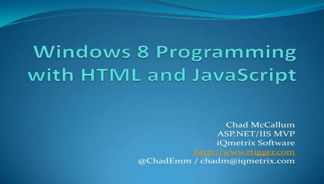 Windows 8 programming with html and java script