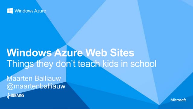 Windows Azure Web Sites – things they don’t teach kids in school - AzureConf