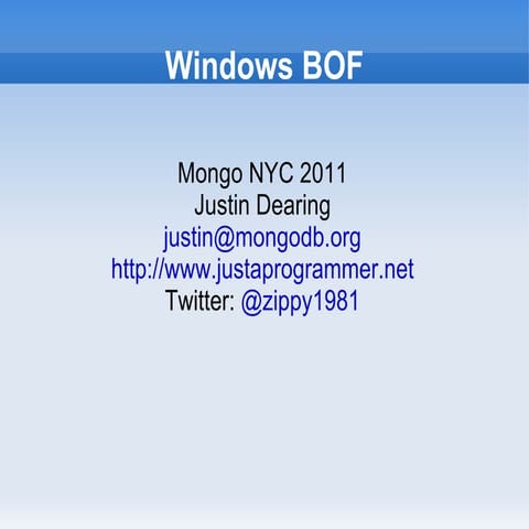 Mongo NYC 2011 2011 Windows BOF Session