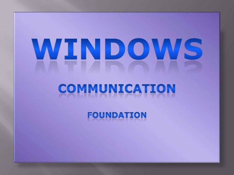 Wat Is Windows Communication Foundation? – DTUQS