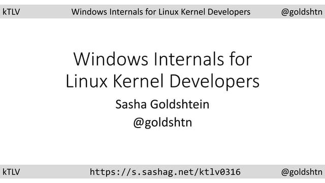 Windows Internals for Linux Kernel Developers
