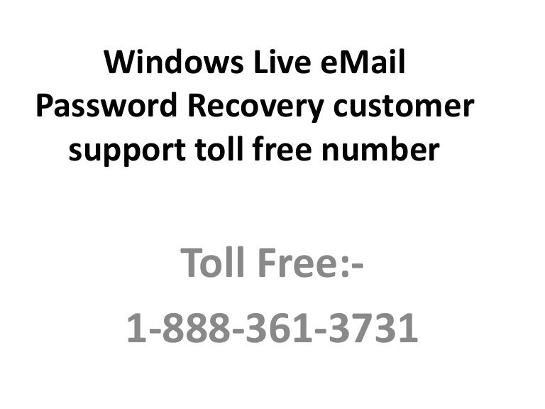 Call 1 888 361 3731 Windows Live Email Password Recovery Customer S 