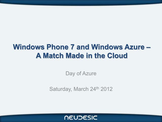 Windows Phone 7 and Windows Azure – A Match Made in the Cloud