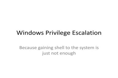 Windows privilege escalation by Dhruv Shah