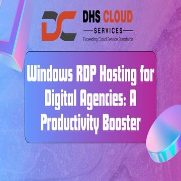 Windows RDP Hosting for Digital Agencies A Productivity Booster.pdf