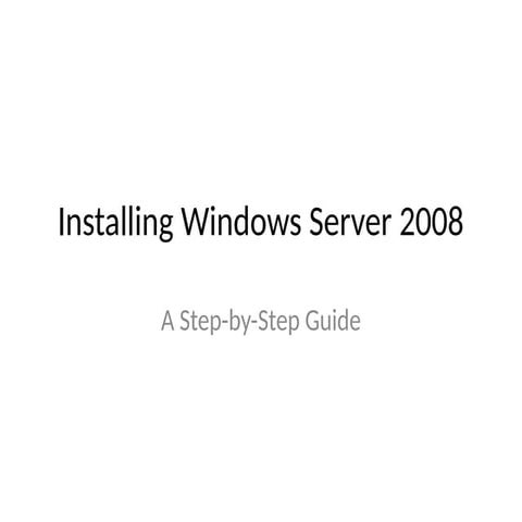 WindowsServer2008_Installation.pptx FOR CN