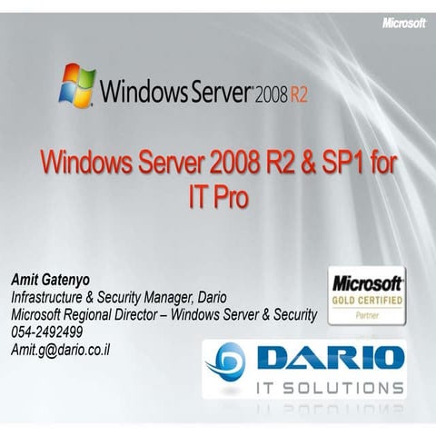 Windows Server 2008 R2 & SP1 for IT Pro's