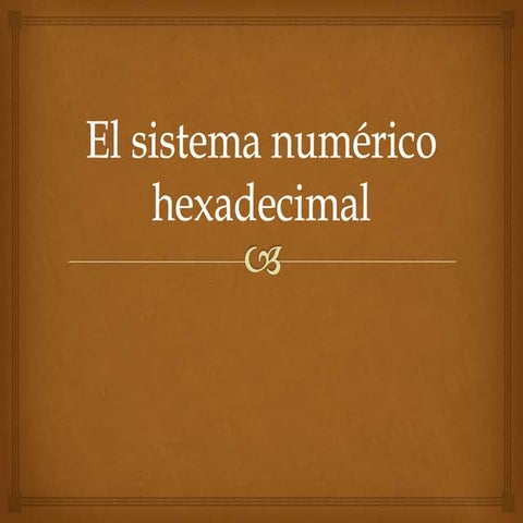 Sistema hexadecimal | PPTX