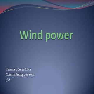 Wind Power  by Tareixa Gómez and Ca...