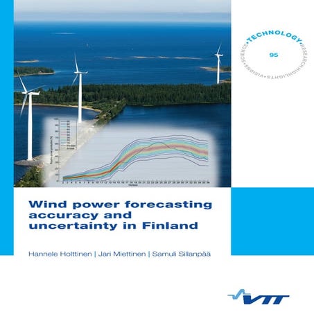 Wind power forecasting accuracy and uncertainty in Finland