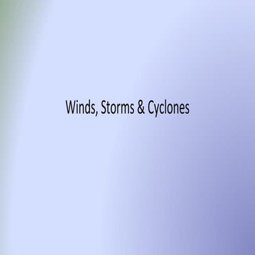 Winds, stroms & Cyclones