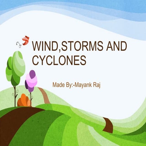 Wind,storms and cyclones