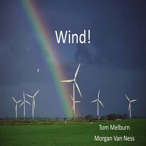 Wind by Tom and Morgan