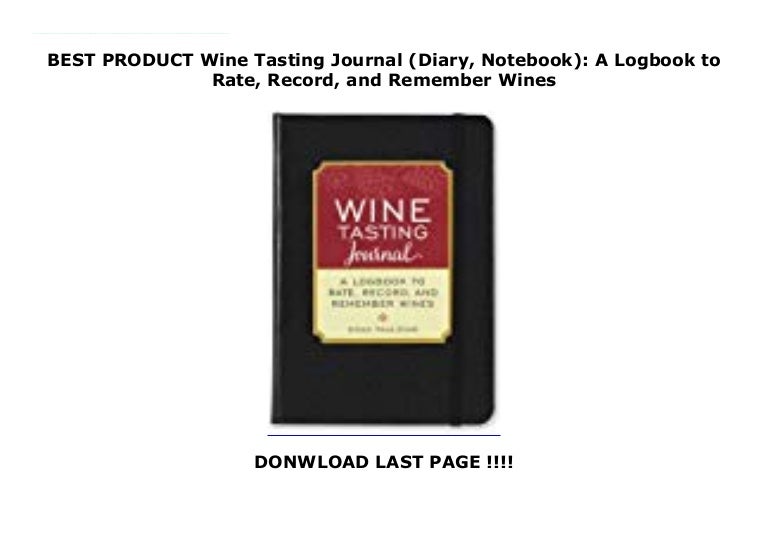 BEST PRODUCT Wine Tasting Journal (Diary, Notebook) A Logbook to Rat…