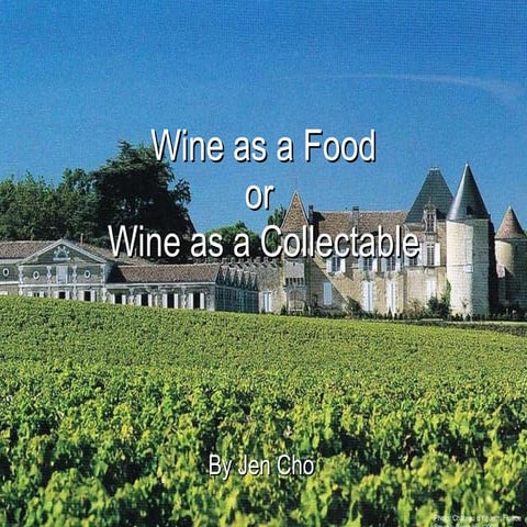 Wine as a food or collectable